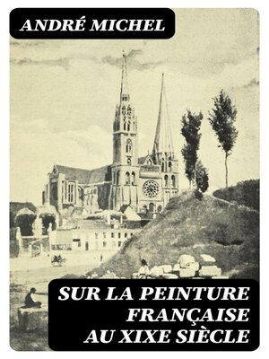 cover image of Sur la peinture française au XIXe siècle